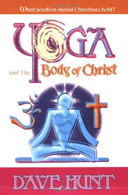 Yoga and the Body of Christ: What Position Should Christians Hold?Paperback – July 1, 2006 by Dave Hunt  (Author)