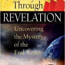 40 Days Through Revelation: Uncovering the Mystery of the End Times