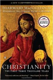 Christianity The First Three Thousand Years