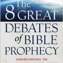 The 8 Great Debates of Bible Prophecy by Ron Rhodes