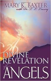 Divine Revelation Of Angels Paperback – January 1, 2003 by Mary Baxter (Author )
