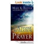 A Divine Revelation of Prayer Paperback – June 19, 2008 by Mary K. Baxter  (Author), George Bloomer (Author) - Image 2