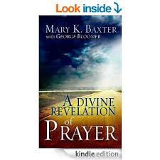 A Divine Revelation of Prayer Paperback – June 19, 2008 by Mary K. Baxter  (Author), George Bloomer (Author)