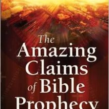 AMAZING CLAIMS OF BIBLE PROPHECY by Mark Hitchcock