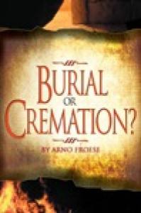 Burial or Cremation?