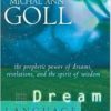 Dream Language: The Prophetic Power of Dreams, Revelations, and the Spirit of Wisdom Paperback – June 1, 2006 by James W. Goll  (Author), Michal Ann Goll (Author), Chuck Pierce (Foreword - Image 2