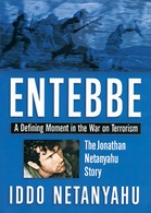 Entebbe: A Defining Moment In the War On Terrorism Paperback – October 1, 2009 by Iddo Netanyahu (Author )