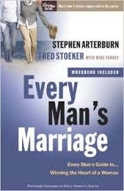 EVERY MAN MARRIAGE: AN EVERY MAN'S GUIDE TO WINNING THE HEART OF A WOMAN ( THE EVERY MAN SERIES ) PAPERBACK MARCH 16, 2010  by Stephen Arterburn Author