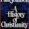 HISTORY OF CHRISTIANITY PAPERBACK AUGUST 1, 1979 by Paul Johnson - Image 2