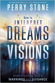 How to Interpret Dreams and Visions: Understanding God's warnings and guidance Paperback – May 3, 2011 by Perry Stone (Author)