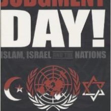 JUDGEMENT DAY!  ISLAM , ISRAEL AND THE NATIONS HARDCOVER AUGUST 1, 2006 by Dave Hunt
