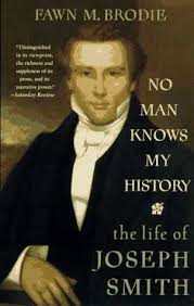 No Man Knows My History: The Life of Joseph Smith Paperback – August 1, 1995 by Fawn M. Brodie  (Author)