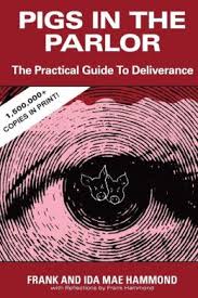 Pigs in the Parlor: A Practical Guide to Deliverance Paperback – June 1, 1973 by Frank Hammond  (Author), Ida Mae Hammond (Author )