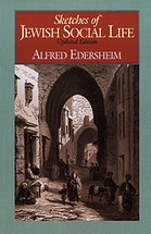 Sketches of Jewish Social Life Paperback – October 11, 2013  by Alfred Edersheim  (Author)