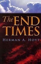 The End Times Paperback – January 1, 2000 by Herman A. Hoyt (Author )