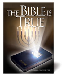 The Bible Is True