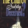 The Church Subtly Deceived Paperback – December 31, 1998 by Alexander Seibel (Author) - Image 2