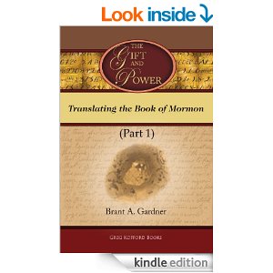 The Gift and Power: Translating the Book of Mormon (Part 1) [ Paperback ] Brant A. Gardner (Author)