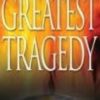 The Greatest Tragedy - Image 2