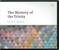 The Mystery Of the Trinity Teaching Series ( Study Guide) Ligonier Ministries by  R.C. Sproul