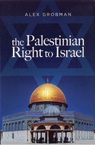 The Palestinian Right to Israel Hardcover – Print, March 1, 2010 by Alex Grobman  (Author)