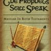 The Prophets Still Speak : Messiah In Both Testaments Paperback – January 1 1988 by Fred J. Meldau (Author) - Image 2
