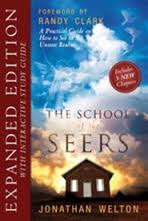 The School of Seers Expanded Edition: A Practical Guide on How to See in The Unseen Realm by Jonathan Welton (Author)