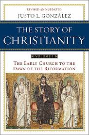 THE STORY OF CHRISTIANITY VOL. 1 THE EARLY CHURCH TO THE DAWN OF THE REFORMATION PAPER BACK AUGUST 10, 2010 by Gusto Gonzalez