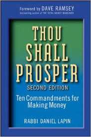 THOU SHALL PROSPER: TEN COMMANDMENTS FOR MAKING MONEY HARDCOVER OCTOBER 26, 2009 by Rabbi Daniel Lapin  Author