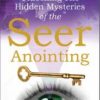 Unlocking the Hidden Mysteries of the Seer Anointing Paperback – 2014 by Kevin Basconi  (Author, Foreword), David Herzog, James Durham, Patricia King, Michael Dansforth Sid Roth (Contributor ) - Image 2