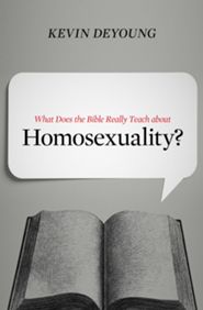 WHAT DOES THE BIBLE REALLY TEACHES ABOUT HOMOSEXUALITY? PAPERBACK April 30, 2015 By Kevin Deyoung, Author
