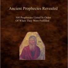 Ancient Prophecies Revealed: 500 Prophecies Listed In Order Of When They Were Fulfilled