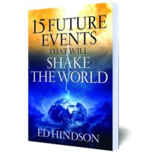 15 Future Events That Will Shake the World by Ed Hindson