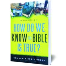 How Do We Know the Bible is True? Vol.2 by Ken Ham, Bodie Hodge