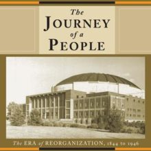 The Journey of a People: The Era of Reorganization, 1844 to 1946