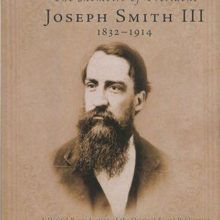 The Memoirs of President Joseph Smith III 1832-1914